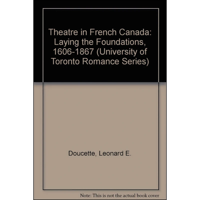 کتاب Theatre in French Canada اثر Leonard E. Doucette انتشارات Univ of Toronto Pr