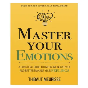 کتاب Master Your Emotions اثر  Thibaut Meurisse انتشارات آینده کتاب