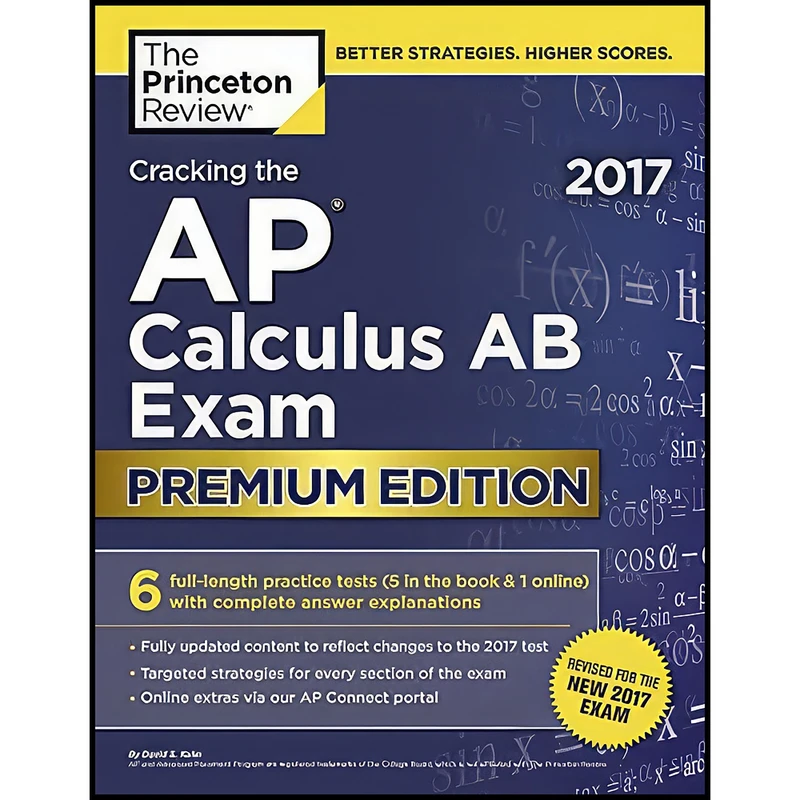کتاب Cracking the AP Calculus AB Exam 2017, Premium Edition  اثر Princeton Review and David Kahn انتشارات Princeton Review