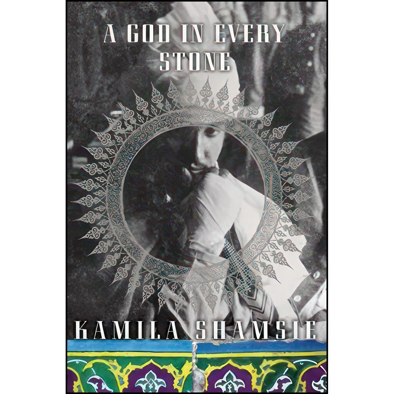 کتاب A God in Every Stone اثر Kamila Shamsie انتشارات Atavist Books