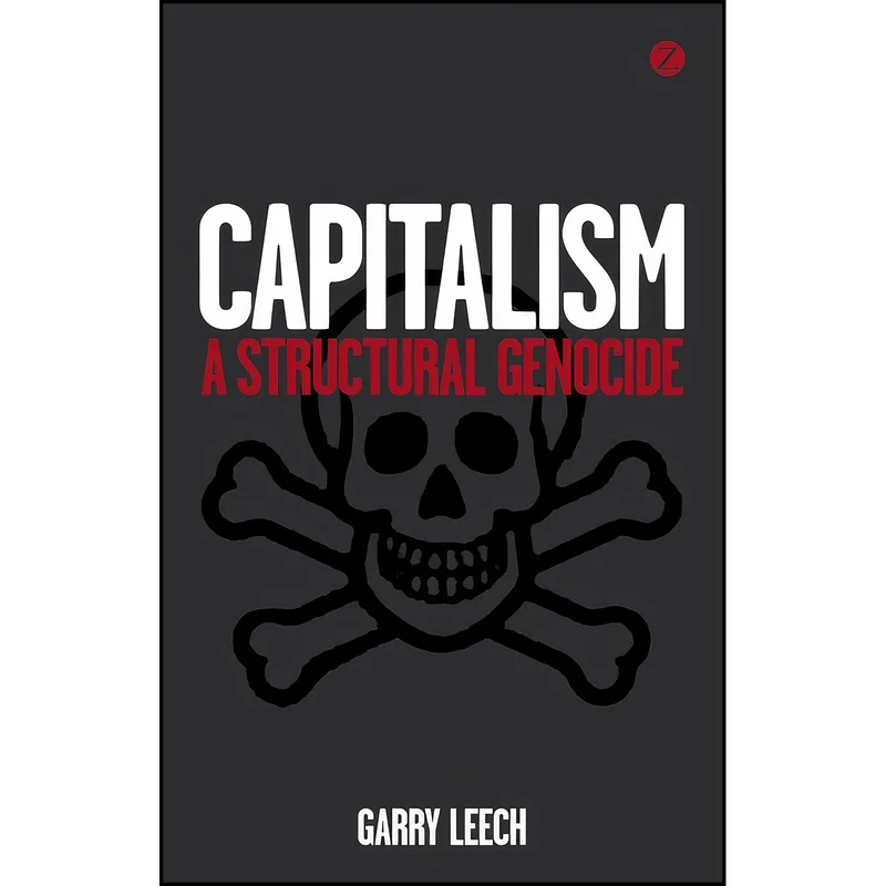 کتاب Capitalism اثر Garry Leech انتشارات Zed Books