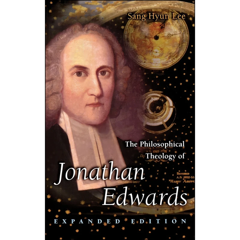 کتاب The Philosophical Theology of Jonathan Edwards اثر Sang Hyun Lee انتشارات Princeton University Press
