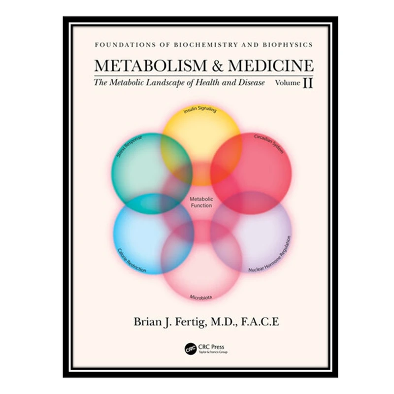 کتاب Metabolism and Medicine: The Metabolic Landscape of Health and Disease اثر Brian Fertig انتشارات مؤلفین طلایی