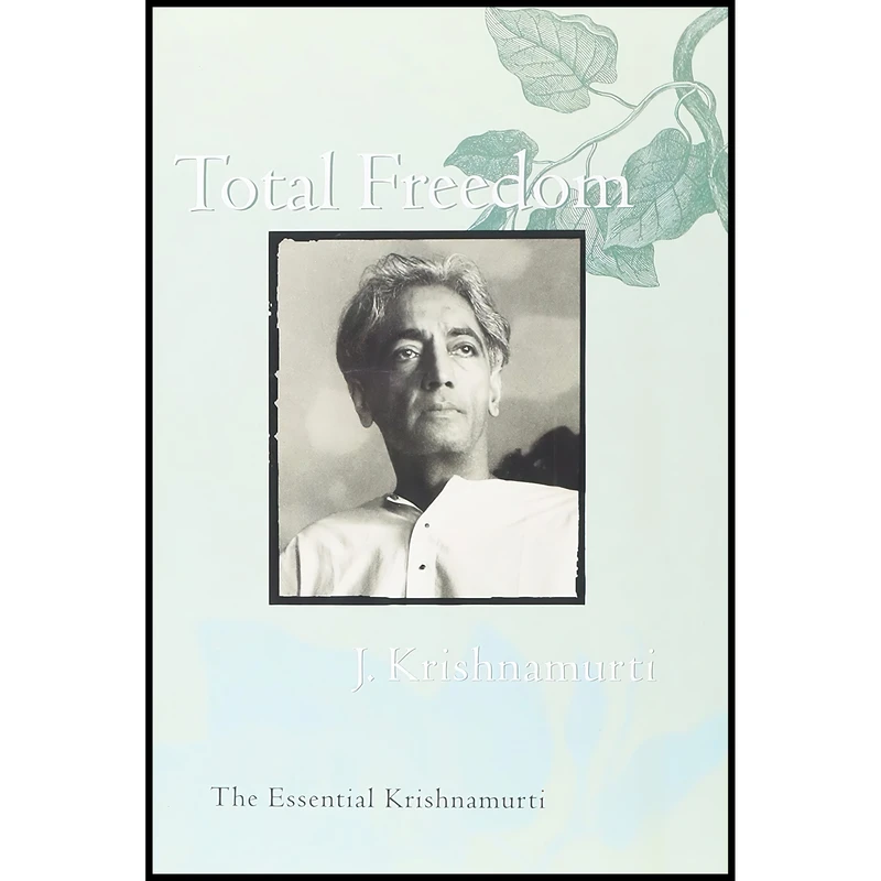 کتاب Total Freedom اثر J. Krishnamurti انتشارات HarperOne