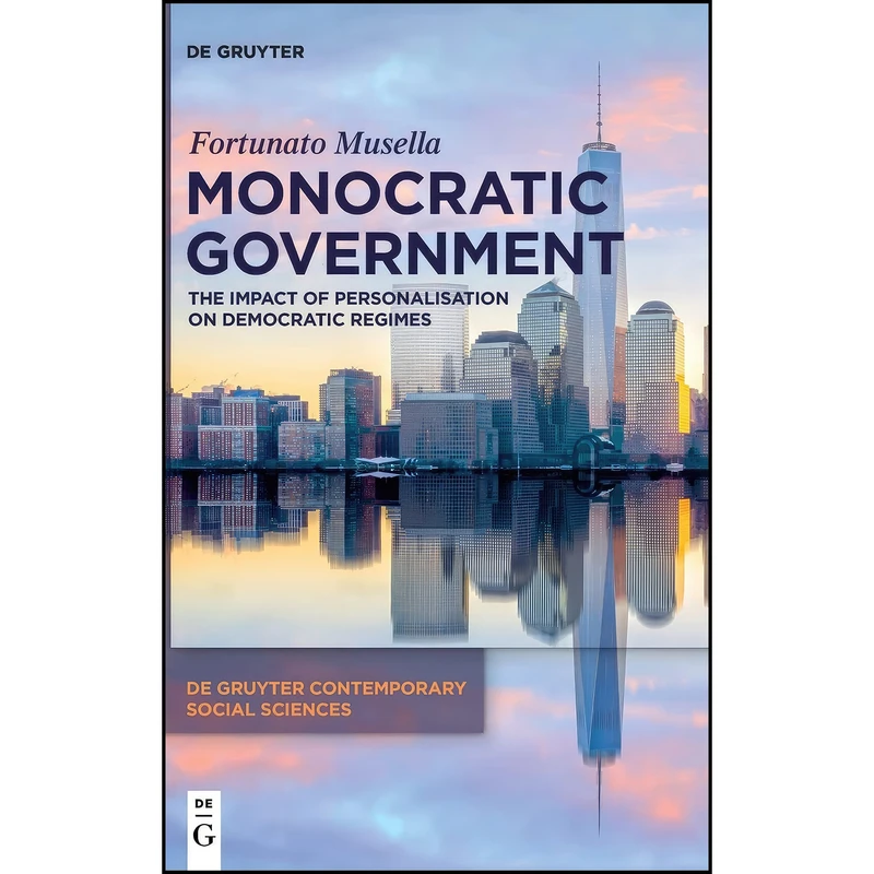 کتاب Monocratic Government اثر Musella and Fortunato انتشارات De Gruyter