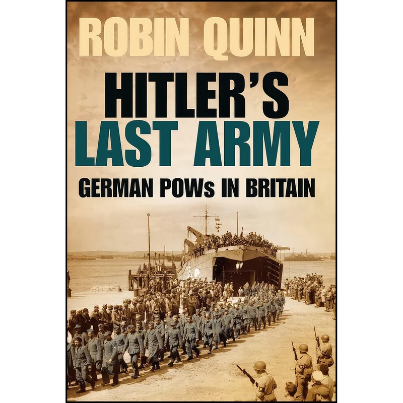 کتاب Hitlers Last Army اثر Robin Quinn انتشارات The History Press