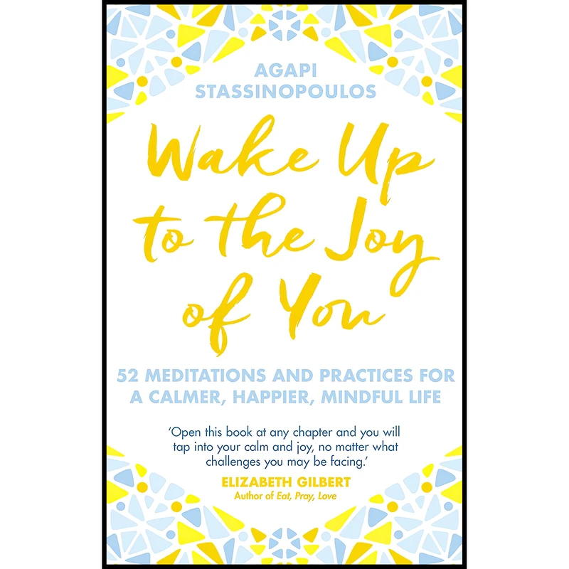 کتاب Wake Up To The Joy Of You اثر Agapi Stassinopoulos انتشارات TW Adult