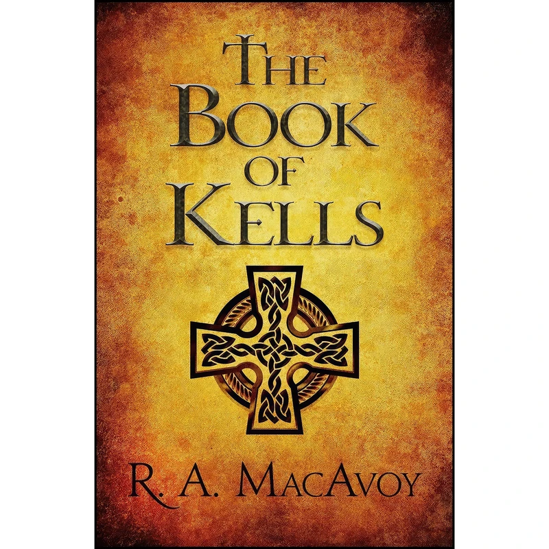 کتاب The Book of Kells اثر R.A. MacAvoy انتشارات Open Road Media Sci-Fi & Fantasy