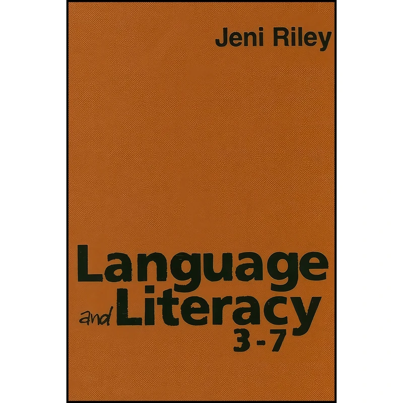 کتاب Language and Literacy 3-7 اثر Jeni Riley انتشارات SAGE Publications Ltd