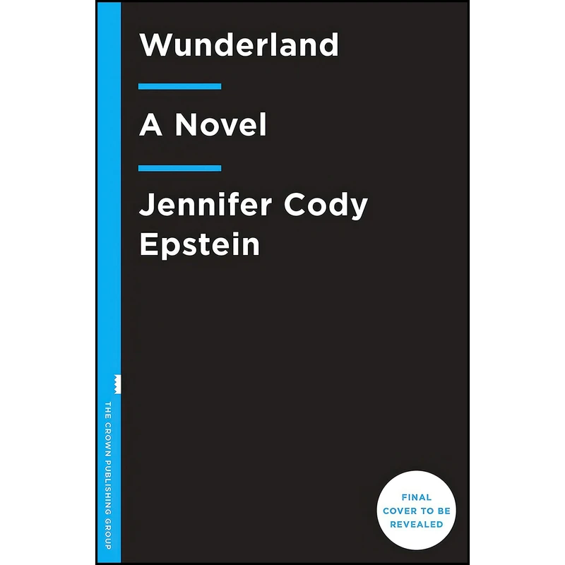 کتاب Wunderland اثر Jennifer Cody Epstein انتشارات Crown