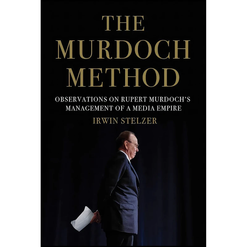 کتاب The Murdoch Method اثر Irwin Stelzer انتشارات Pegasus Books
