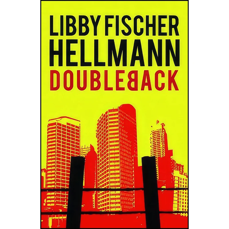 کتاب Doubleback  اثر Libby Fischer Hellmann انتشارات Bleak House Books