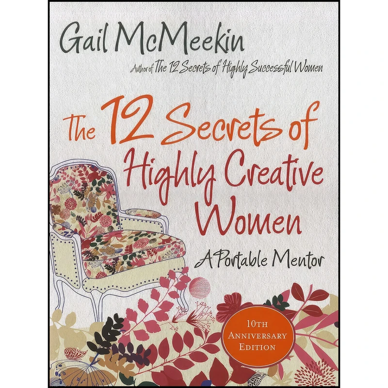 کتاب The 12 Secrets of Highly Creative Women اثر Gail McMeekin انتشارات Conari Press