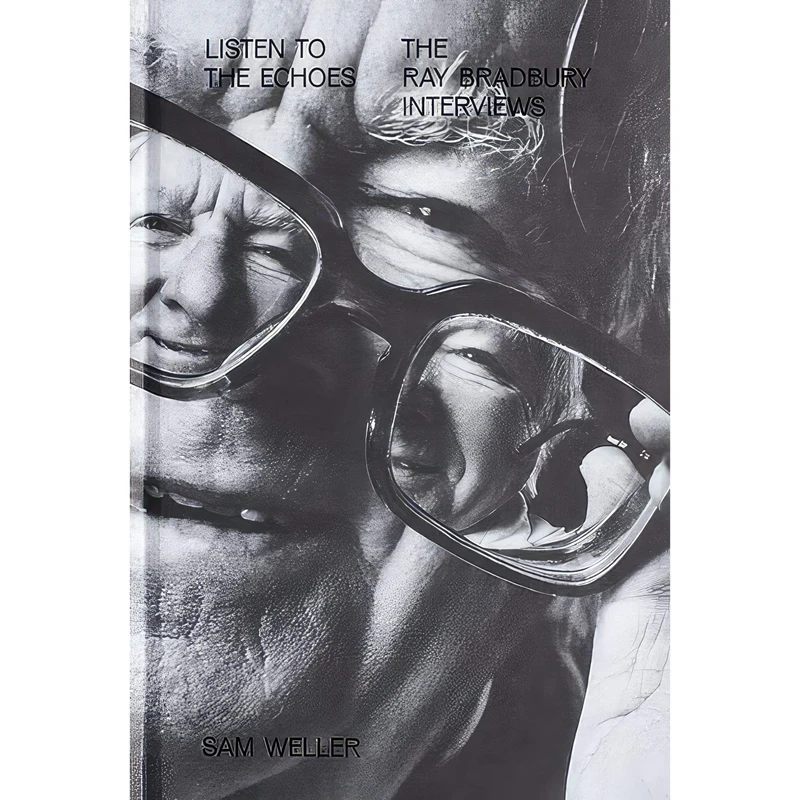 کتاب Listen to the Echoes اثر Ray Bradbury and Sam Weller انتشارات Hat & Beard Press