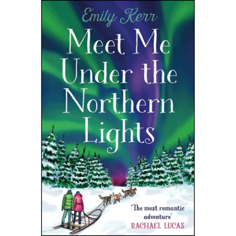 کتاب MEET ME UNDER THE NORTHERN LIGHTS اثر Emily Kerr انتشارات One More Chapter