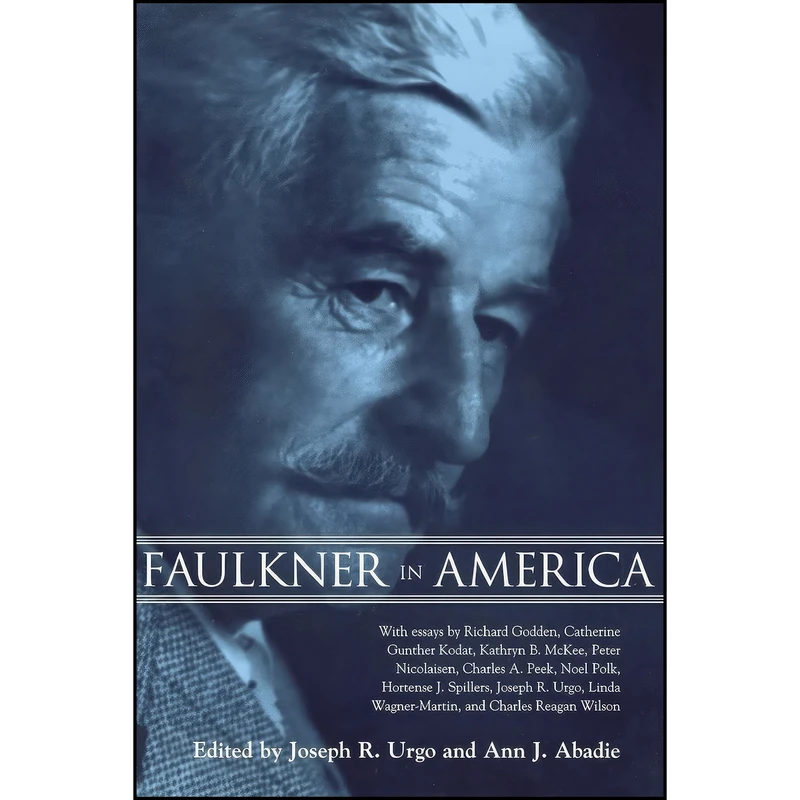 کتاب Faulkner in America  اثر Joseph R. Urgo and Ann J. Abadie انتشارات University Press of Mississippi