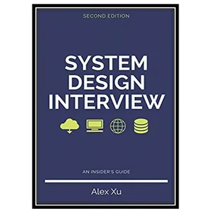 کتاب System Design Interview An Insider’s Guide اثر Alex Yu انتشارات مؤلفین طلایی