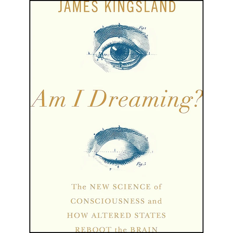 کتاب Am I Dreaming? اثر James Kingsland انتشارات Atlantic Books