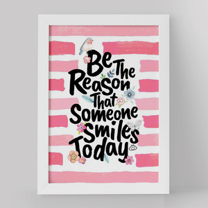 تابلو خندالو مدل Be The Reason That Someone Smiles Today کد 2739