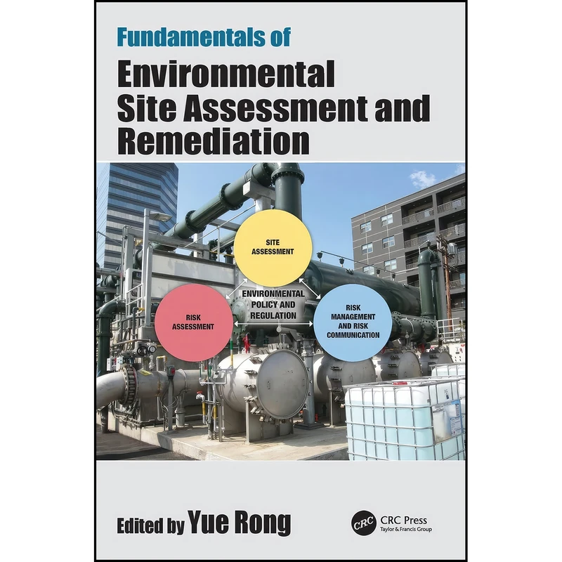 کتاب Fundamentals of Environmental Site Assessment and Remediation اثر Yue Rong انتشارات CRC Press