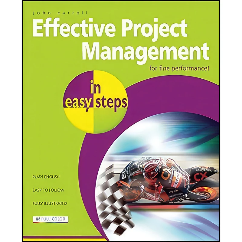 کتاب Effective Project Management in easy steps اثر John Carroll انتشارات In Easy Steps Limited