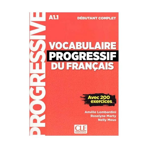 کتاب Vocabulaire Progressif Du Francais A1-1 - Debutant Complet +Corriges اثر جمعی ازنویسندگان انتشارات CLE. International