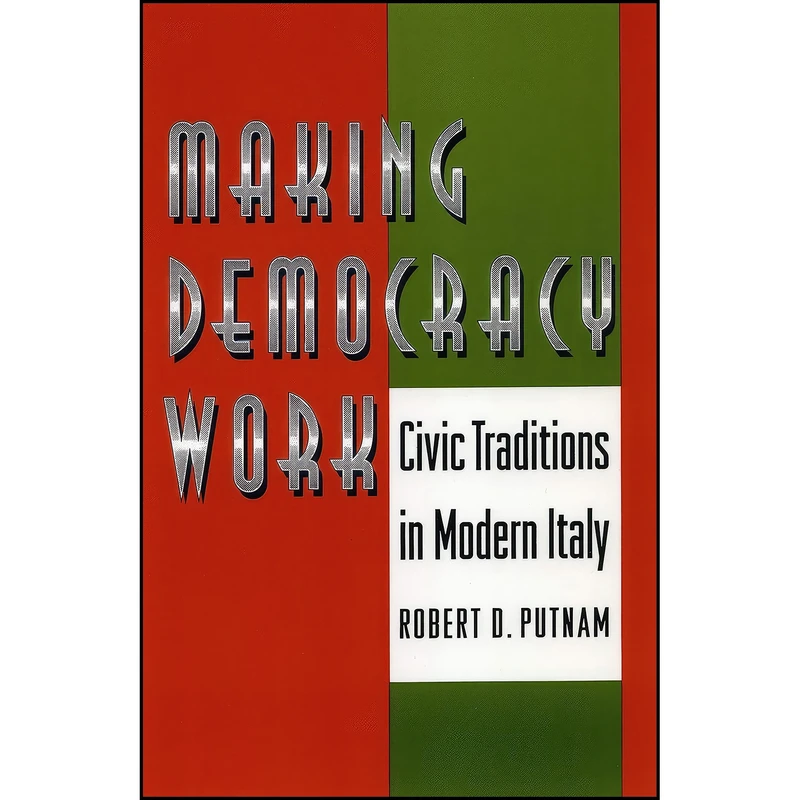 کتاب Making Democracy Work اثر جمعي از نويسندگان انتشارات Princeton University Press