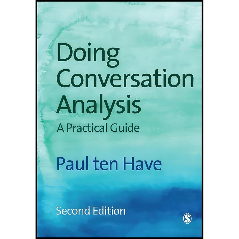 کتاب Doing Conversation Analysis  اثر Paul ten Have انتشارات SAGE Publications Ltd