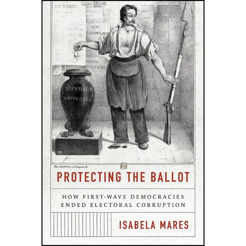 کتاب Protecting the Ballot اثر Isabela Mares انتشارات Princeton University Press