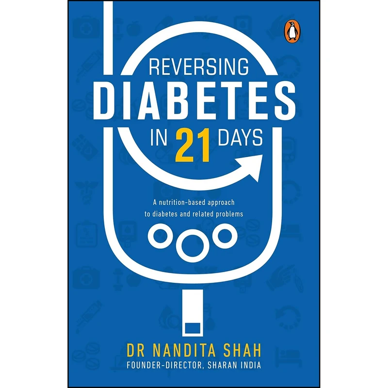 کتاب Reversing Diabetes in 21 Days اثر Nandita Shah انتشارات India Penguin