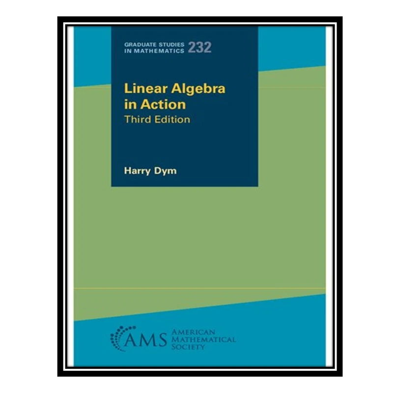 کتاب Linear Algebra in Action اثر Harry Dym انتشارات مؤلفین طلایی