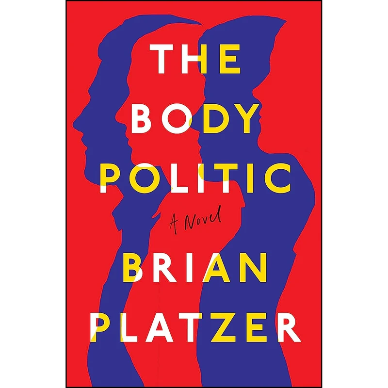 کتاب The Body Politic اثر Brian Platzer انتشارات Atria Books