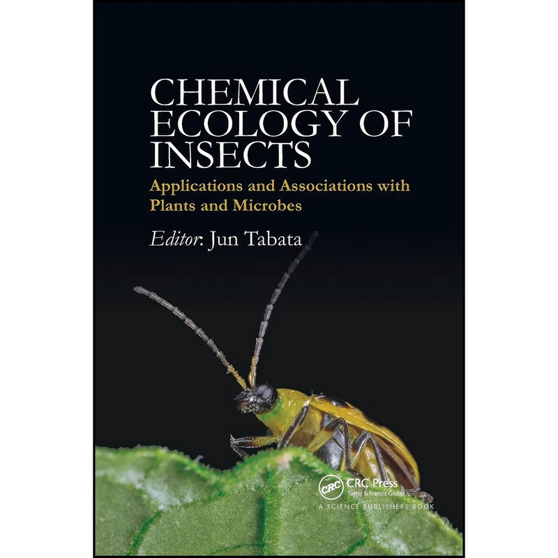 کتاب Chemical Ecology of Insects اثر Jun Tabata انتشارات CRC Press