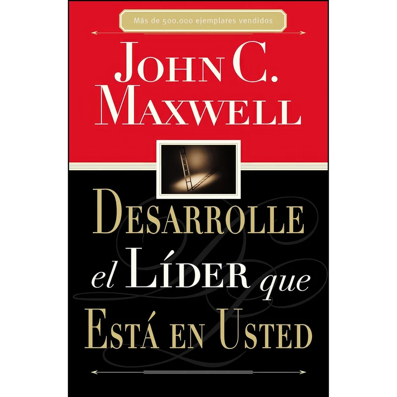کتاب Desarrolle el lider que esta en usted اثر John C. Maxwell انتشارات Grupo Nelson