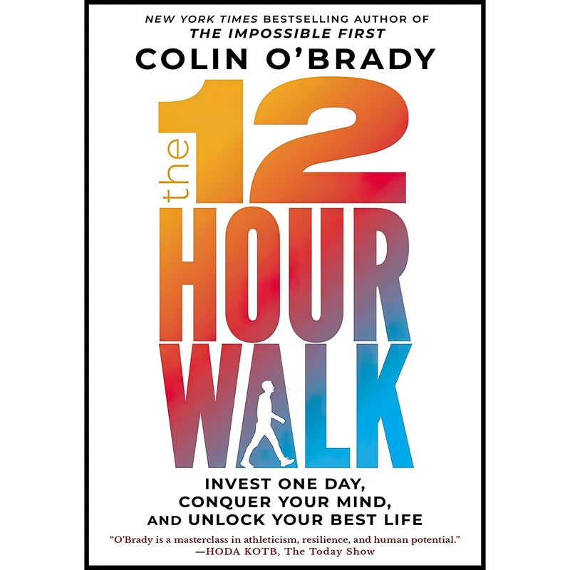کتاب The 12-Hour Walk اثر Colin O and Brady انتشارات Simon & Schuster and Blackstone Publishing