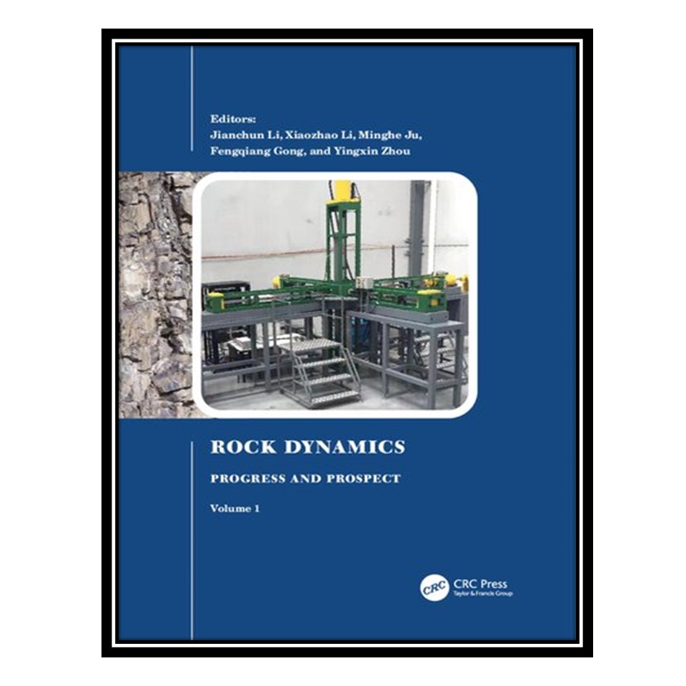 کتاب Rock Dynamics Progress and Prospect, Volume 1 اثر جمعی از نویسندگان انتشارات مؤلفین طلایی