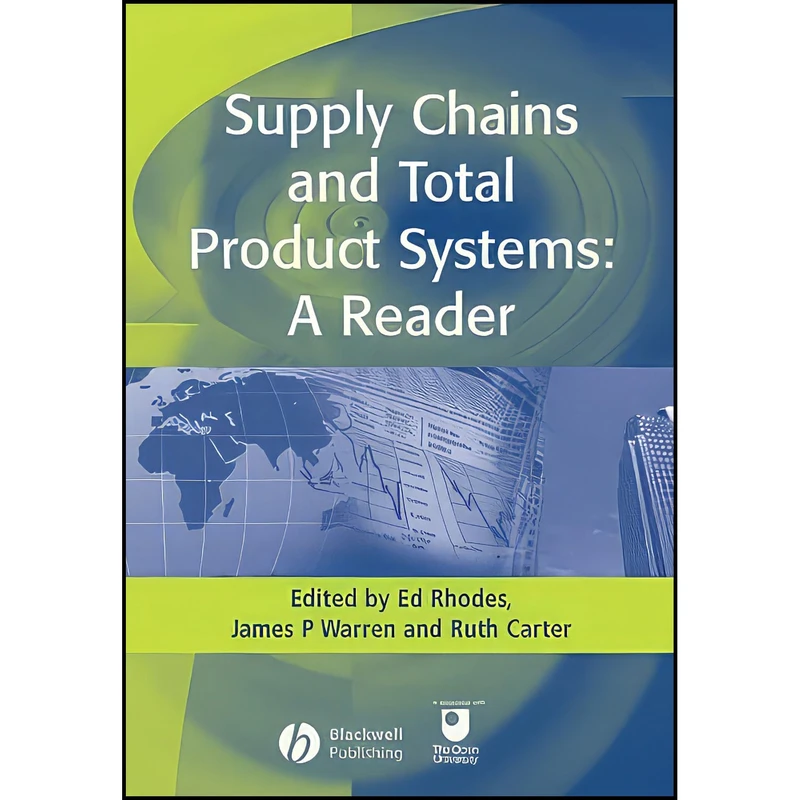 کتاب Supply Chains and Total Product Systems اثر جمعي از نويسندگان انتشارات Wiley-Blackwell