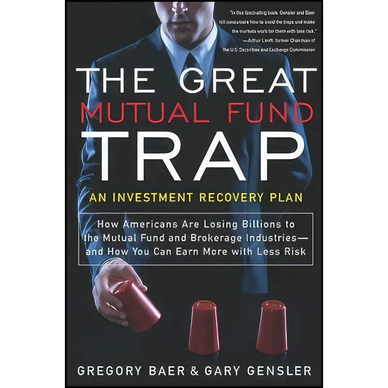 کتاب The Great Mutual Fund Trap اثر Gregory Baer and Gary Gensler انتشارات Broadway