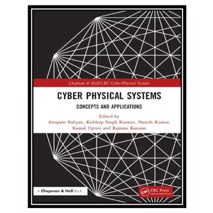 کتاب Cyber Physical Systems: Concepts and Applications اثر جمعی از نویسندگان انتشارات مؤلفین طلایی