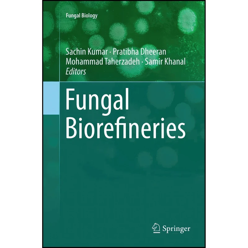 کتاب Fungal Biorefineries  اثر جمعي از نويسندگان انتشارات تازه ها