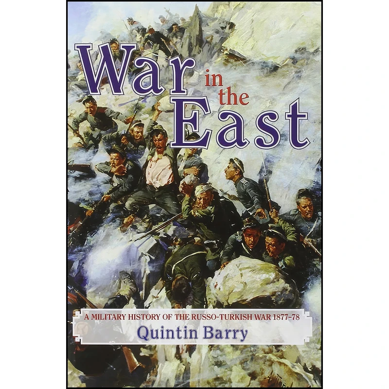 کتاب War in the East اثر Quintin Barry انتشارات Helion and Company