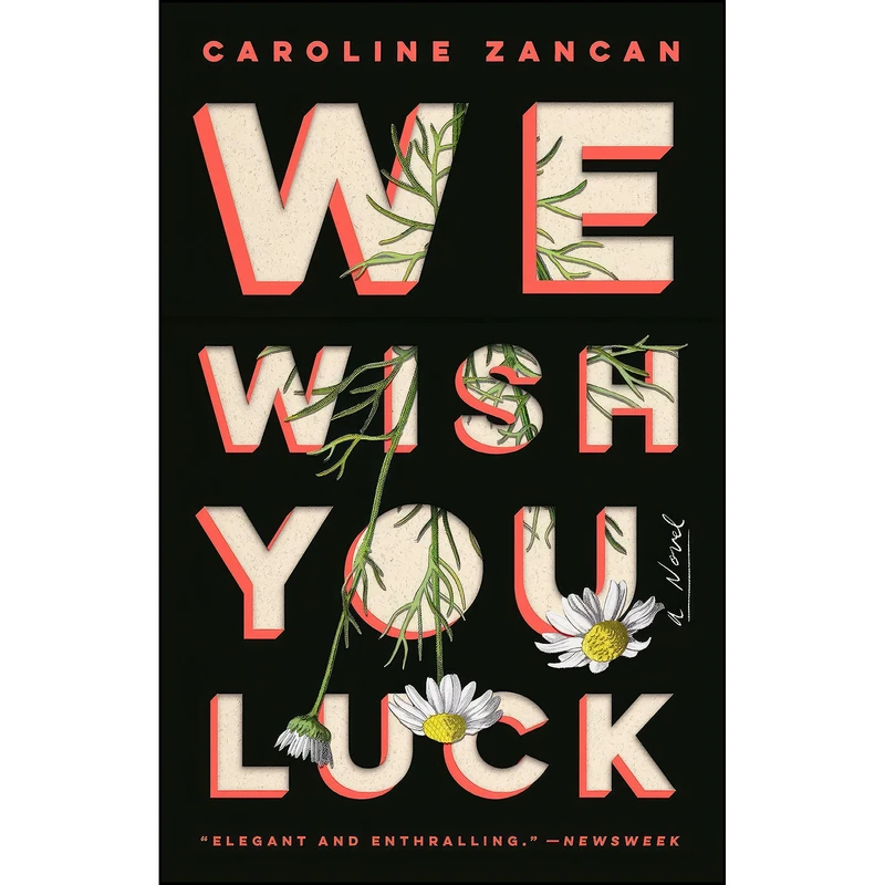 کتاب We Wish You Luck اثر Caroline Zancan انتشارات Riverhead Books