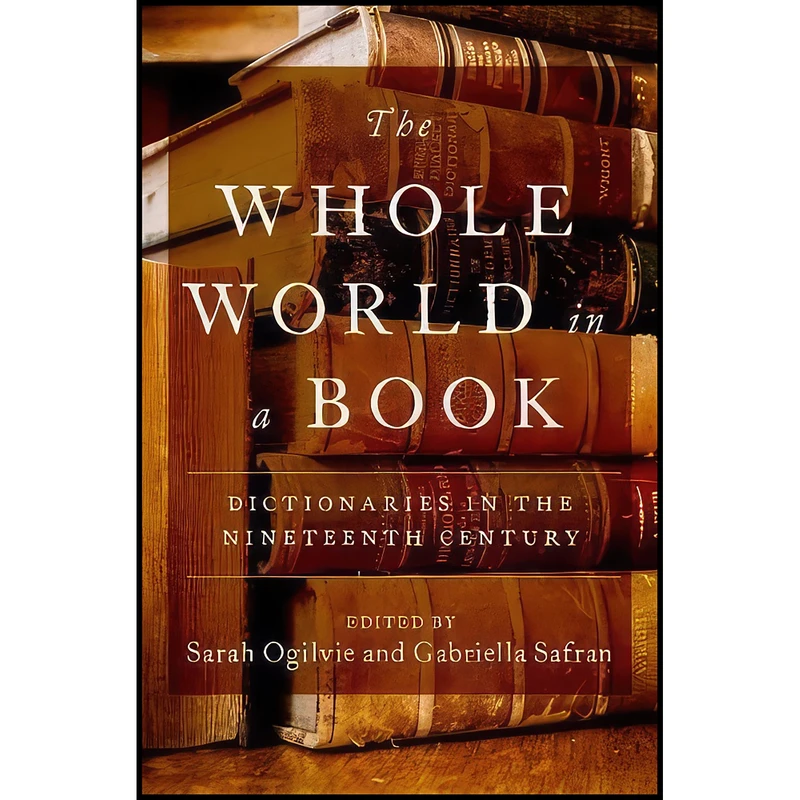 کتاب The Whole World in a Book اثر Sarah Ogilvie and Gabriella Safran انتشارات Oxford University Press