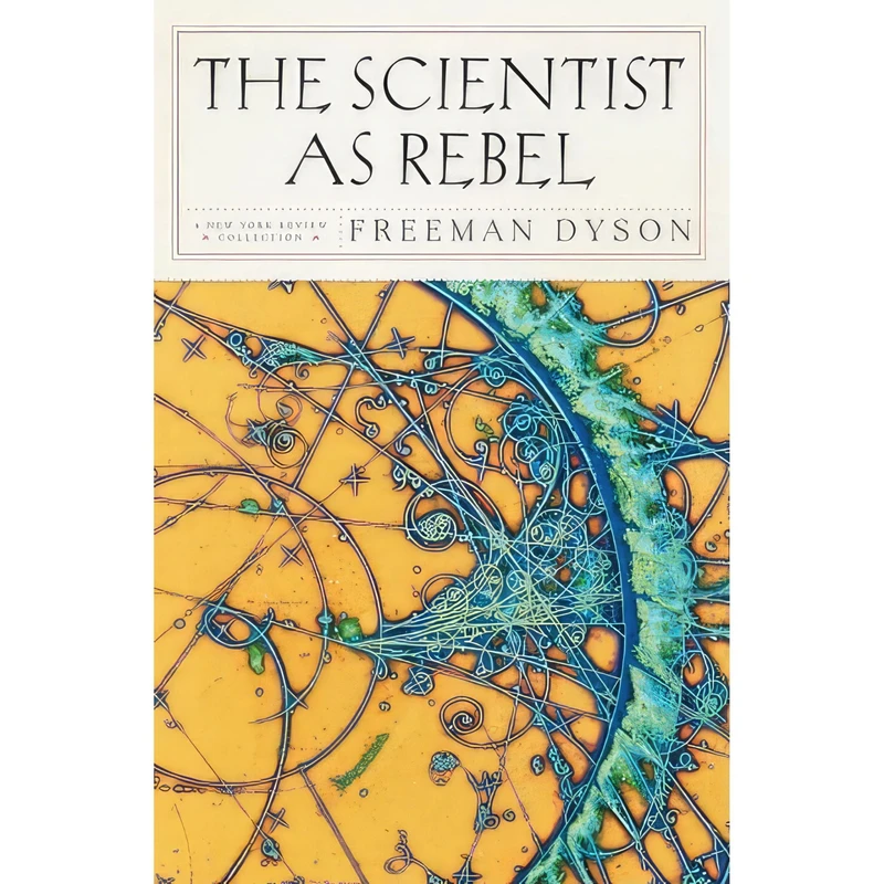 کتاب The Scientist as Rebel اثر Freeman Dyson انتشارات New York Review Books