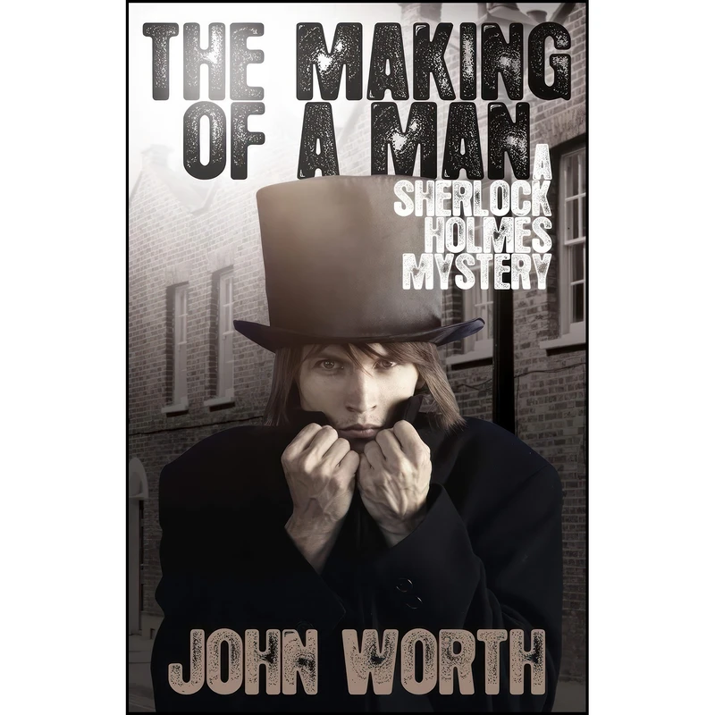 کتاب The Making of a Man اثر John Worth انتشارات MX Publishing