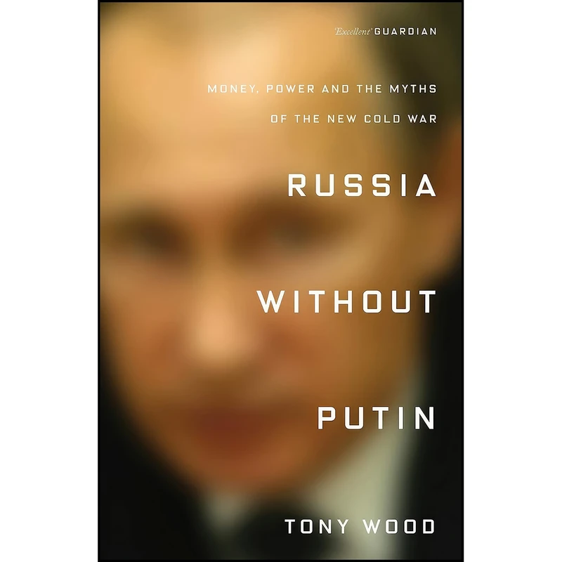 کتاب Russia Without Putin اثر Tony Wood انتشارات Verso