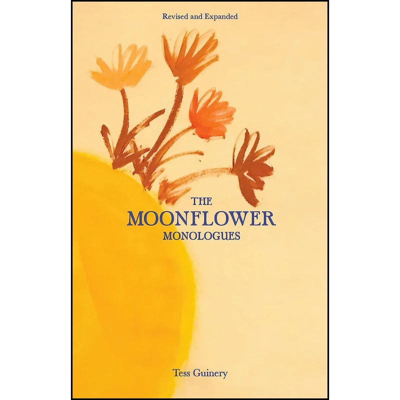 کتاب The Moonflower Monologues اثر Tess Guinery انتشارات Andrews McMeel Publishing
