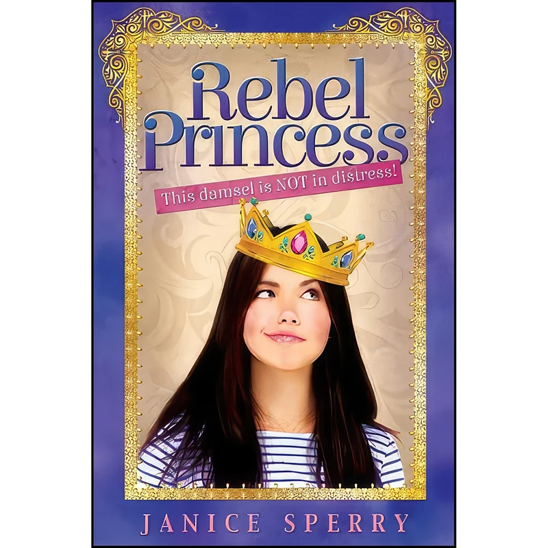 کتاب The Rebel Princess اثر Janice Sperry انتشارات Cedar Fort, Inc.