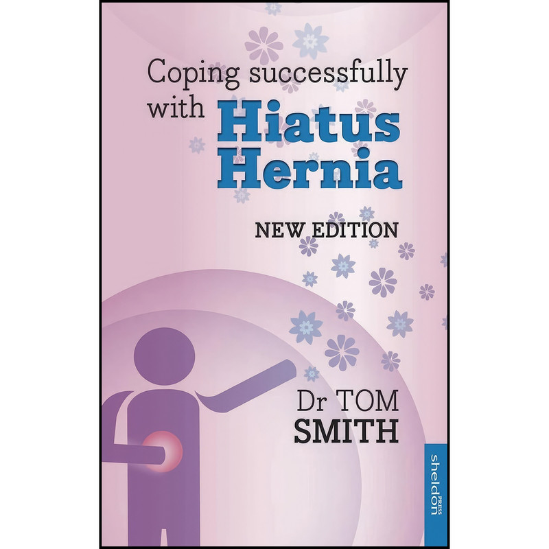 کتاب Coping Successfully with Hiatus Hernia اثر Tom Smith انتشارات Sheldon Press