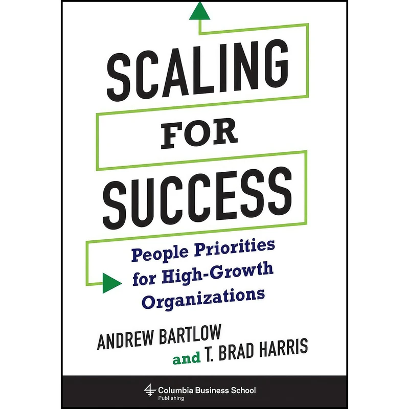 کتاب Scaling for Success اثر جمعي از نويسندگان انتشارات Columbia Business School Publishing